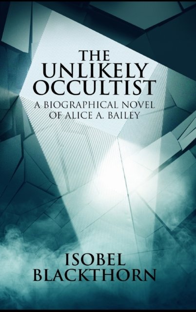 Cover for Isobel Blackthorn · The Unlikely Occultist (Hardcover Book) (2021)