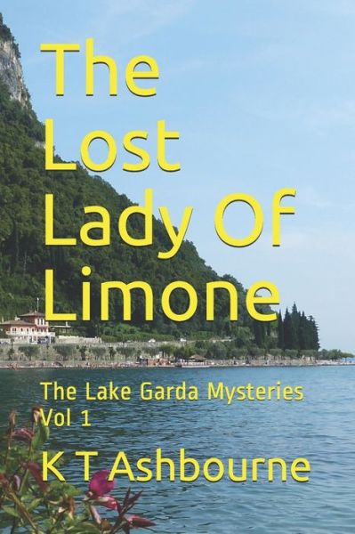 Cover for K T Ashbourne · The Lost Lady Of Limone (Paperback Book) (2018)