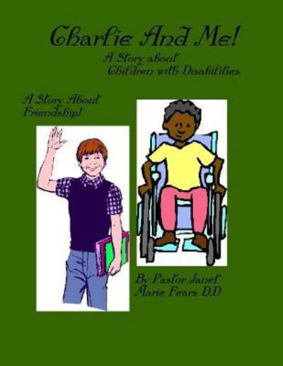 Cover for Pastor Janet Marie Fears D D · Charlie And Me! (Paperback Bog) (2018)