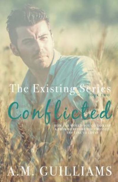 A M Guilliams · Conflicted (Paperback Book) (2018)