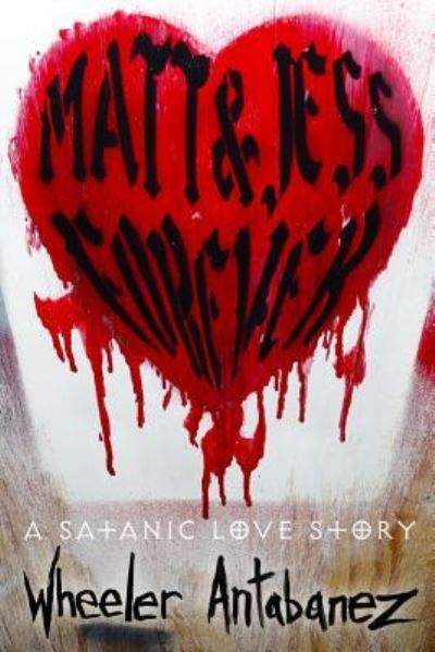 Cover for Wheeler Antabanez · Matt and Jess Forever (Paperback Book) (2018)