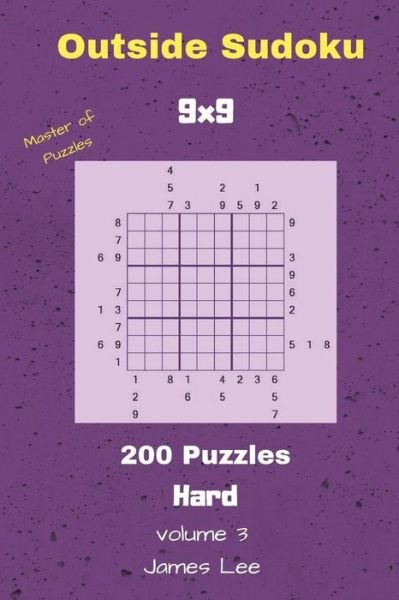 Cover for James Lee · Outside Sudoku Puzzles - 200 Hard 9x9 Vol. 3 (Pocketbok) (2018)