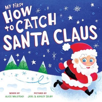 Cover for Alice Walstead · My First How to Catch Santa Claus - How to Catch (Kartonbuch) (2020)