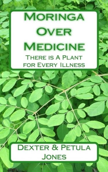 Cover for Dexter Jones · Moringa Over Medicine (Paperback Bog) (2018)