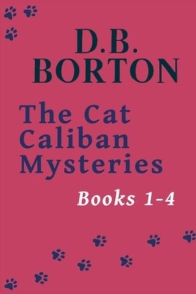 Cover for D B Borton · The Cat Caliban Mysteries (Paperback Book) (2020)