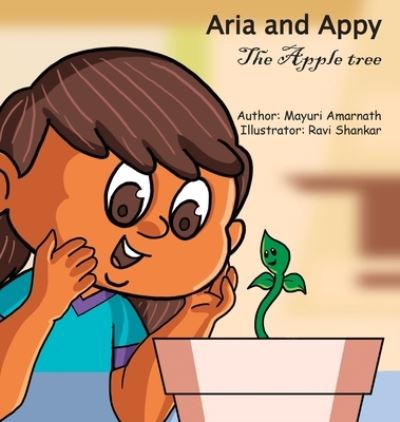 Cover for Mayuri Amarnath · Aria and Appy, the apple tree (Hardcover Book) (2021)