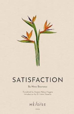 Satisfaction - Nina Bouraoui - Libros - Heloise Press - 9781739751531 - 22 de noviembre de 2022