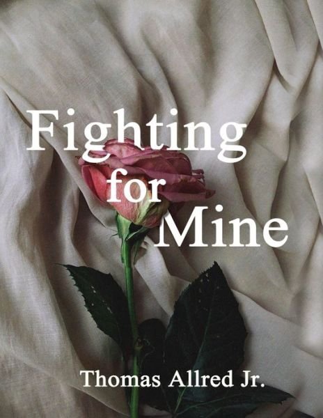 Cover for Thomas Allred · Fighting for Mine (Pocketbok) (2020)
