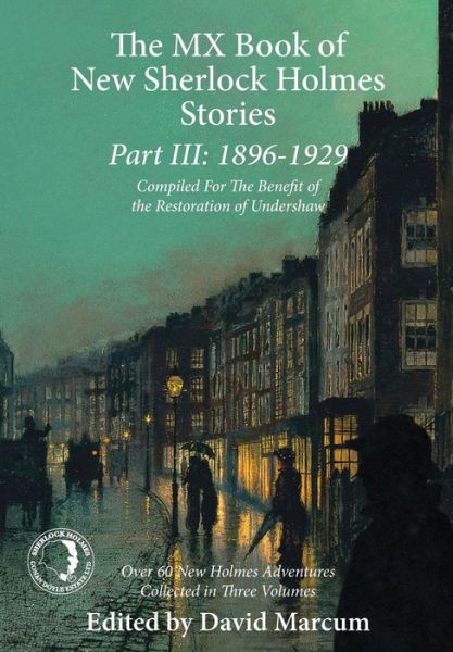 The MX Book of New Sherlock Holmes Stories: 1896 to 1929 - David Marcum - Books - MX Publishing - 9781780928531 - October 1, 2015