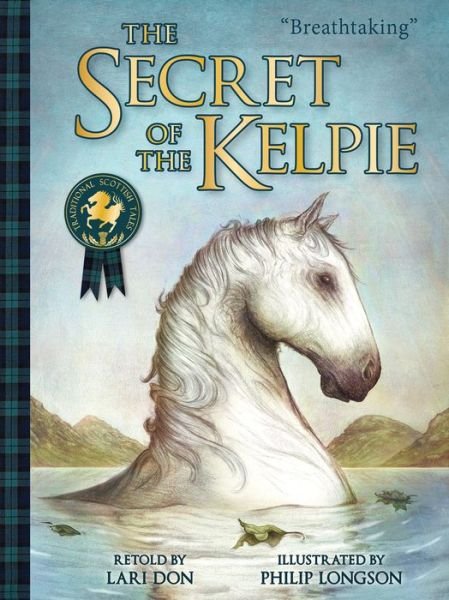 Cover for Lari Don · Secret of the Kelpie (Bog) [Us edition] (2016)