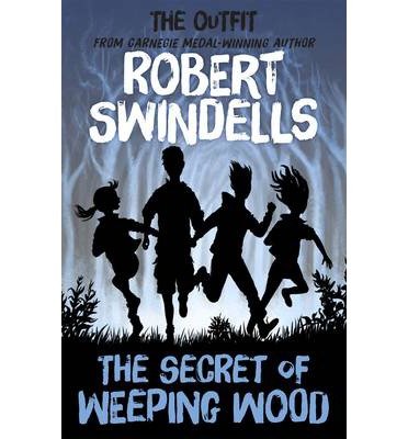 Cover for Robert Swindells · The Secret of Weeping Wood - The Outfit (Paperback Bog) (2014)