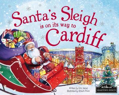 Cover for Santas Sleigh is on Its Way to Cardiff (Book) [UK edition] (2015)