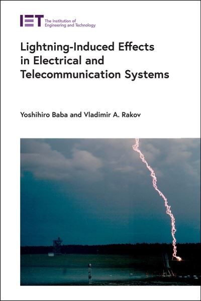 Cover for Baba, Yoshihiro (Professor, Doshisha University, Department of Electrical Engineering, Japan) · Lightning-Induced Effects in Electrical and Telecommunication Systems - Energy Engineering (Hardcover Book) (2020)