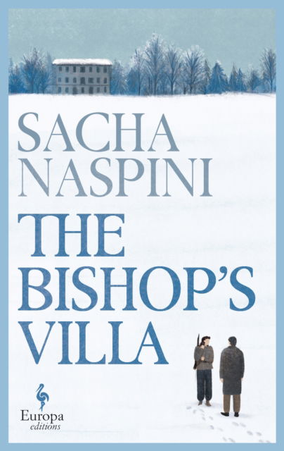 The Bishop's Villa - Sacha Naspini - Books - Europa Editions (UK) Ltd - 9781787705531 - February 13, 2025