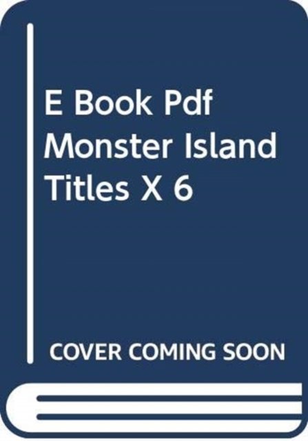 E Book Pdf Monster Island Titles X 6 - Monster Island - Tim Collins - Andet - BADGER PUBLISHING - 9781788373531 - 1. december 2018