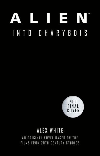 Cover for Alex White · Alien: Into Charybdis - Alien (Innbunden bok) (2021)