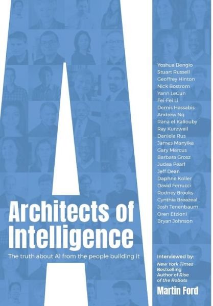 Cover for Martin Ford · Architects of Intelligence: The truth about AI from the people building it (Paperback Book) (2018)