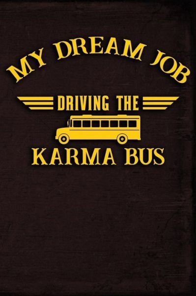 Cover for Erik Watts · My Dream Job Driving the Karma Bus (Paperback Book) (2019)