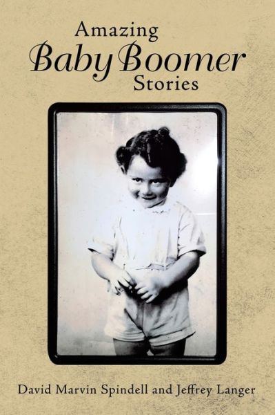 Cover for David Marvin Spindell · Amazing Baby Boomer Stories (Book) (2020)