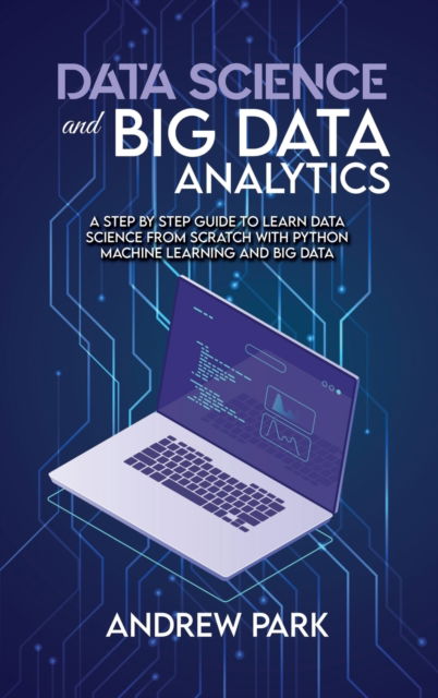 Cover for Andrew Park · Data Science and Big Data Analytics (Hardcover Book) (2021)