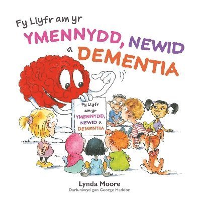 Cover for Lynda Moore · Fy Llyfr am yr Ymennydd, Newid a Dementia (Taschenbuch) (2024)