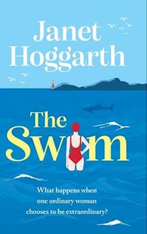 The Swim: An unforgettable, funny and inspiring book club novel from Janet Hoggarth - Janet Hoggarth - Bücher - Boldwood Books Ltd - 9781836784531 - 7. Mai 2025