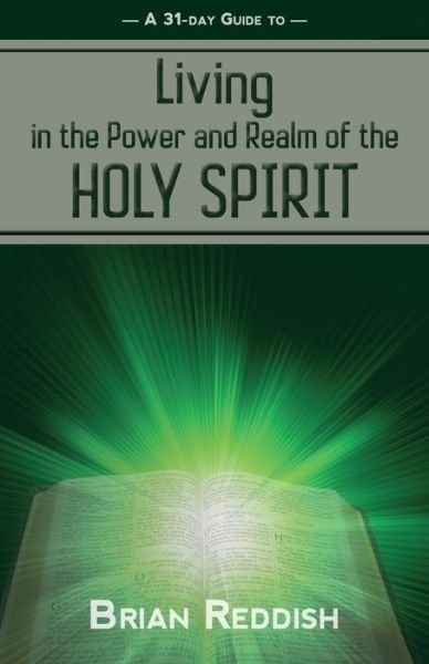 Cover for Brian Reddish · Living in the Realm and Power of the Holy Spirit (Paperback Book) (2021)