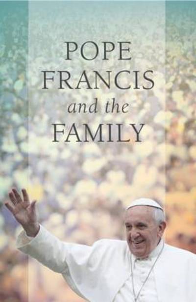 Cover for Pope Francis · Pope Francis and the Family (Paperback Book) (2015)