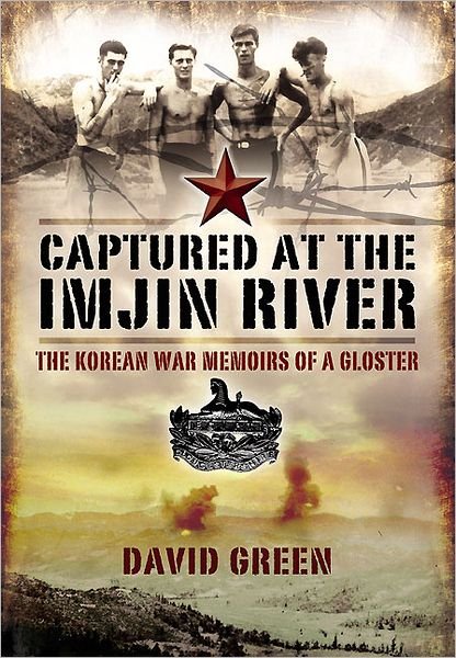 Cover for David Green · Captured at the Imjin River: The Korean War Memoirs of a Gloster (Paperback Book) (2011)