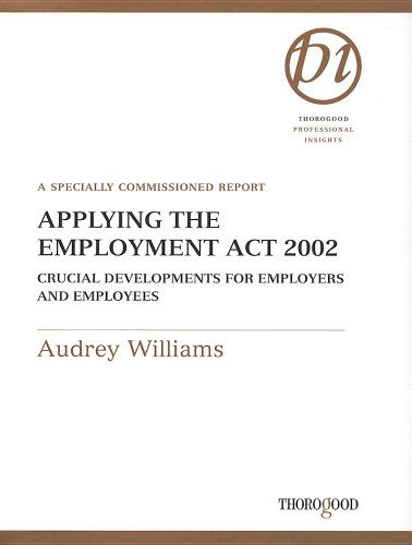 Cover for Audrey Williams · Applying the Employment Act 2002 (Thorogood Reports) (Spiral Book) (2003)