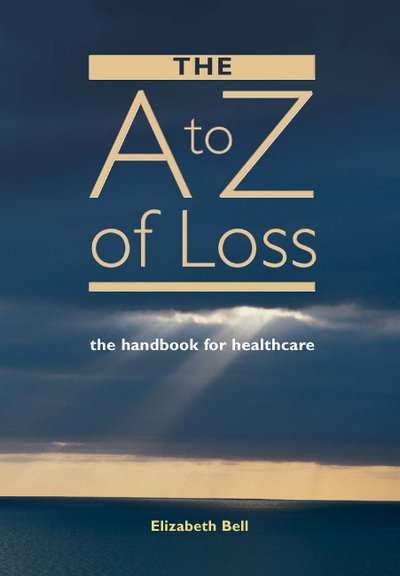 Cover for Elizabeth Bell · The A-Z of Loss: The Handbook for Health Care (Pocketbok) (1998)