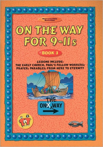 On the Way 9–11’s – Book 3 - On The Way - Tnt - Books - Christian Focus Publications Ltd - 9781857925531 - May 20, 2014