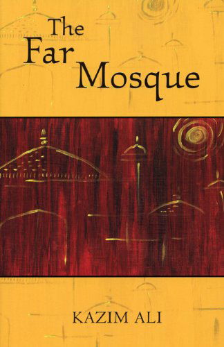 The Far Mosque - Kazim Ali - Books - Alice James Books - 9781882295531 - October 1, 2005