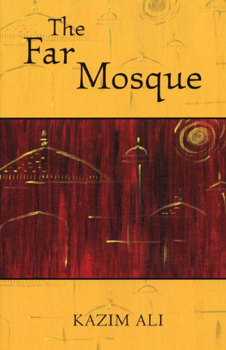 The Far Mosque - Kazim Ali - Bücher - Alice James Books - 9781882295531 - 1. Oktober 2005