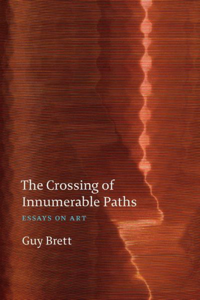 Cover for Guy Brett · The Crossing of Innumerable Paths: Essays on Art (Paperback Book) (2019)