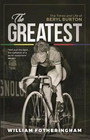 Cover for William Fotheringham · The Greatest: the Times and Life of Beryl Burton (Hardcover Book) (2019)