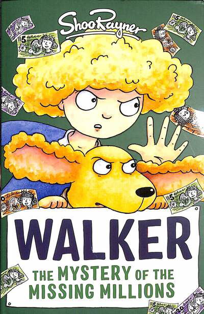 Walker: The Mystery of the Missing Millions - Walker - Shoo Rayner - Kirjat - Firefly Press Ltd - 9781913102531 - torstai 25. maaliskuuta 2021