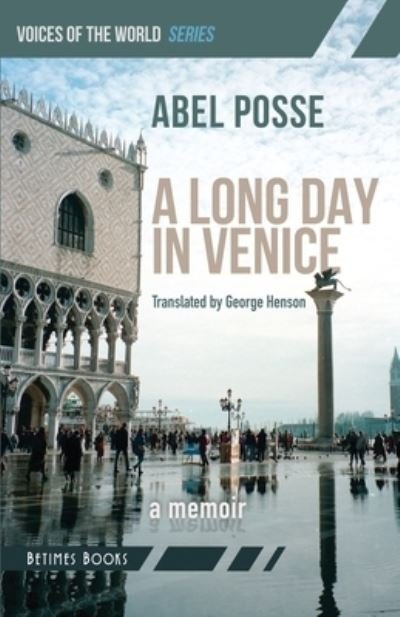 Long Day in Venice - George Henson - Bücher - Betimes Books - 9781916156531 - 27. Oktober 2022