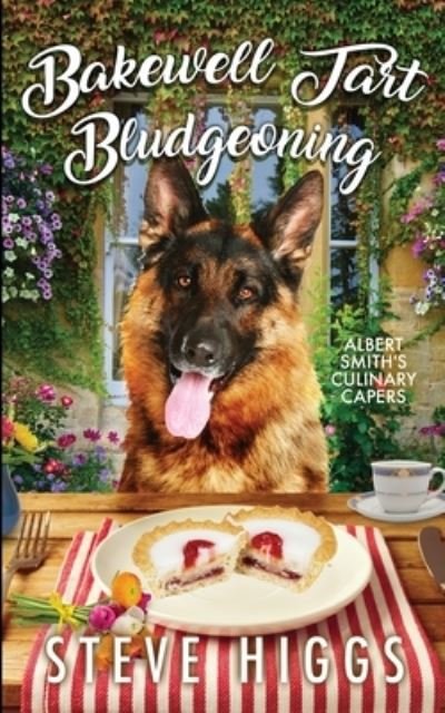 Cover for Steve Higgs · Bakewell Tart Bludgeoning: Albert Smith's Culinary Capers - Albert Smith's Culinary Capers (Paperback Book) (2020)