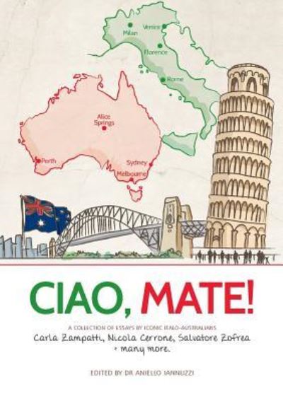 Cover for Aniello Iannuzzi · Ciao Mate: Italian Australian essays (Paperback Book) (2019)