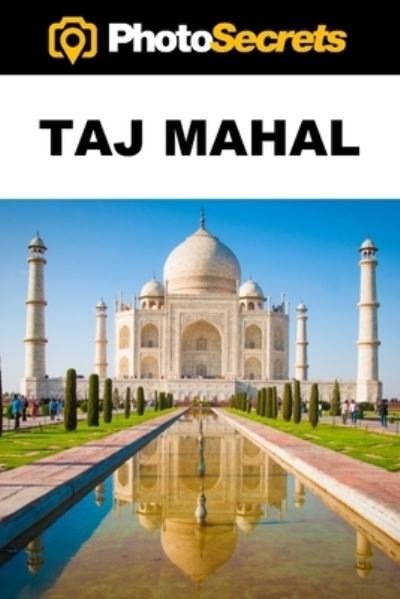 Cover for Andrew Hudson · PhotoSecrets Taj Mahal (Paperback Bog) (2016)