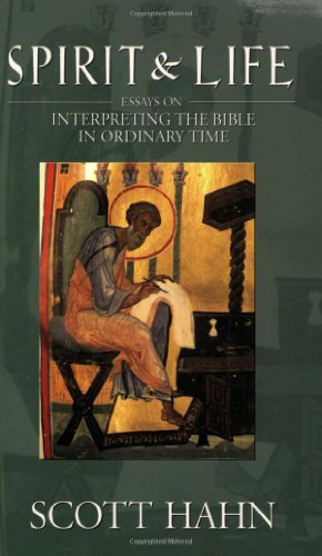 Cover for Hahn Scott Hahn · Spirit &amp; Life: Essays on Interpreting the Bible in Ordinary Time (Pocketbok) (2009)