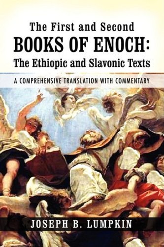 Cover for Joseph B. Lumpkin · The First and Second Books of Enoch: the Ethiopic and Slavonic Texts: a Comprehensive Translation with Commentary (Pocketbok) (2009)