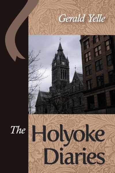 Cover for Gerald Yelle · The Holyoke Diaries (Paperback Book) (2014)