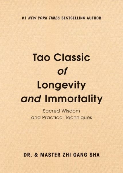 Cover for Zhi Gang Sha · Tao Classic of Longevity and Immortality: Sacred Wisdom and Practical Techniques (Inbunden Bok) (2018)