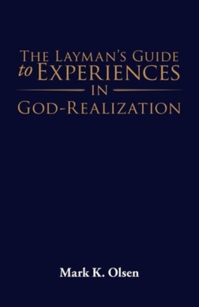 Cover for Mark K. Olsen · Layman's Guide to Experiences in God-Realization (Book) (2021)