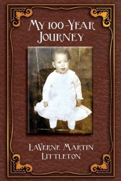 Cover for Laverne M. Littleton · My 100-Year Journey (Book) (2023)