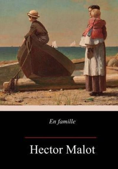 Cover for Hector Malot · En Famille (Paperback Book) (2017)