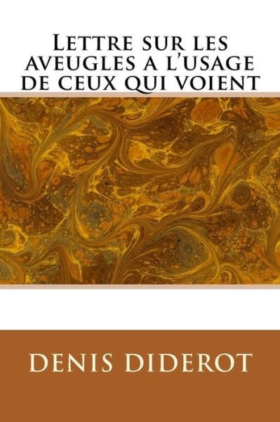 Cover for Denis Diderot · Lettre Sur Les Aveugles a l'Usage de Ceux Qui Voient (Taschenbuch) (2017)
