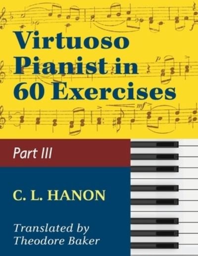 Cover for Echo Point Books &amp; Media, LLC · Hanon, The Virtuoso Pianist in Sixty Exercises, Book III (Schirmer's Library of Musical Classics, Vol. 1073, Nos. 44-60) (Paperback Book) (2022)